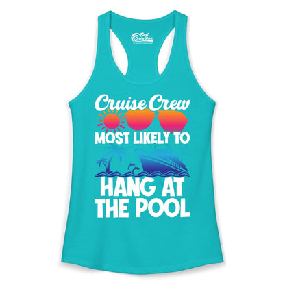 Cruise Crew Shirt - Tropical Cruise Vacation Apparel for Poolside (Ladies Tank) in Tahiti Blue - Cruise Crew Most Likely To Hang At The Pool Tropical Shirt