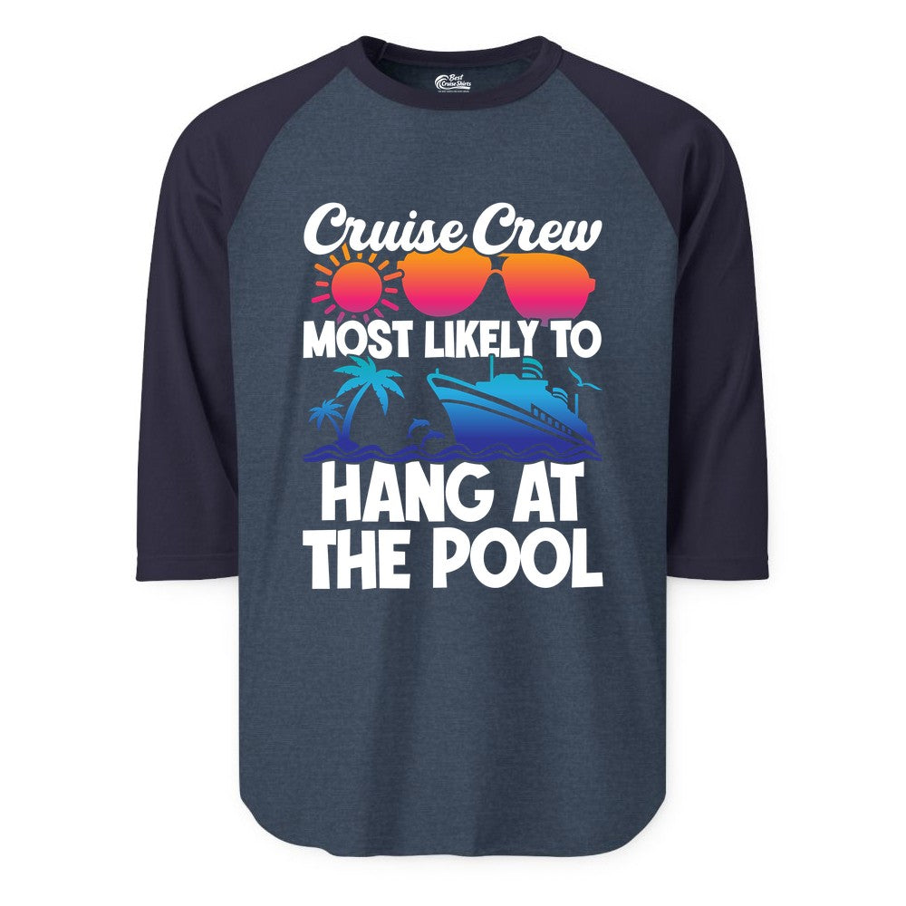 Cruise Crew Shirt - Tropical Cruise Vacation Apparel for Poolside (Raglan) in Heather DenimNavy - Cruise Crew Most Likely To Hang At The Pool Tropical Shirt