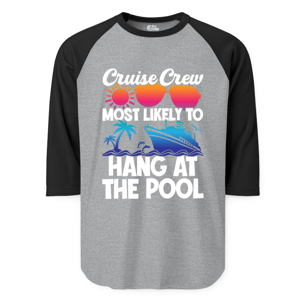 Cruise Crew Shirt - Tropical Cruise Vacation Apparel for Poolside (Raglan) in Heather GreyBlack - Cruise Crew Most Likely To Hang At The Pool Tropical Shirt