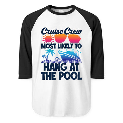 Cruise Crew Shirt - Tropical Cruise Vacation Apparel for Poolside (Raglan) in WhiteBlack - Cruise Crew Most Likely To Hang At The Pool Tropical Shirt