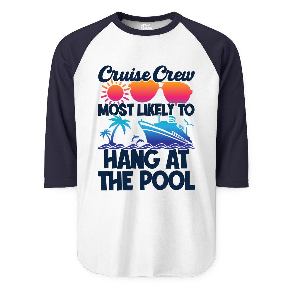 Cruise Crew Shirt - Tropical Cruise Vacation Apparel for Poolside (Raglan) in WhiteNavy - Cruise Crew Most Likely To Hang At The Pool Tropical Shirt