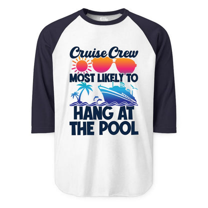 Cruise Crew Shirt - Tropical Cruise Vacation Apparel for Poolside (Raglan) in WhiteNavy - Cruise Crew Most Likely To Hang At The Pool Tropical Shirt