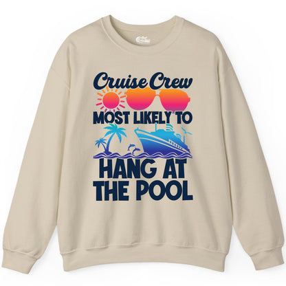 Cruise Crew Shirt - Tropical Cruise Vacation Apparel for Poolside (Sweatshirt) in Sand - Cruise Crew Most Likely To Hang At The Pool Tropical Shirt