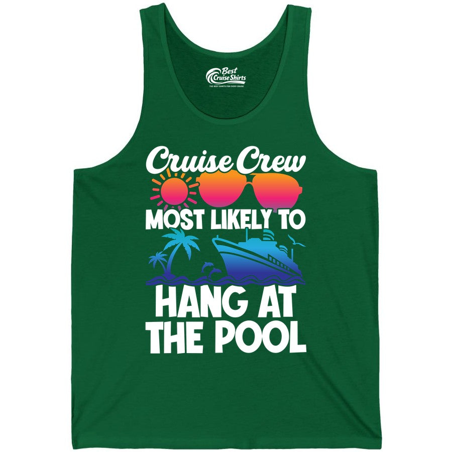 Cruise Crew Shirt - Tropical Cruise Vacation Apparel for Poolside (Tank Top) in Kelly - Cruise Crew Most Likely To Hang At The Pool Tropical Shirt