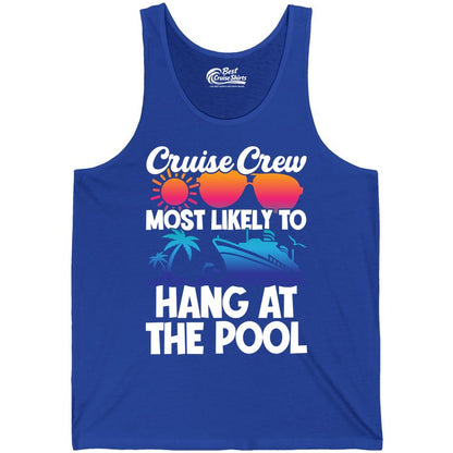 Cruise Crew Shirt - Tropical Cruise Vacation Apparel for Poolside (Tank Top) in True Royal - Cruise Crew Most Likely To Hang At The Pool Tropical Shirt