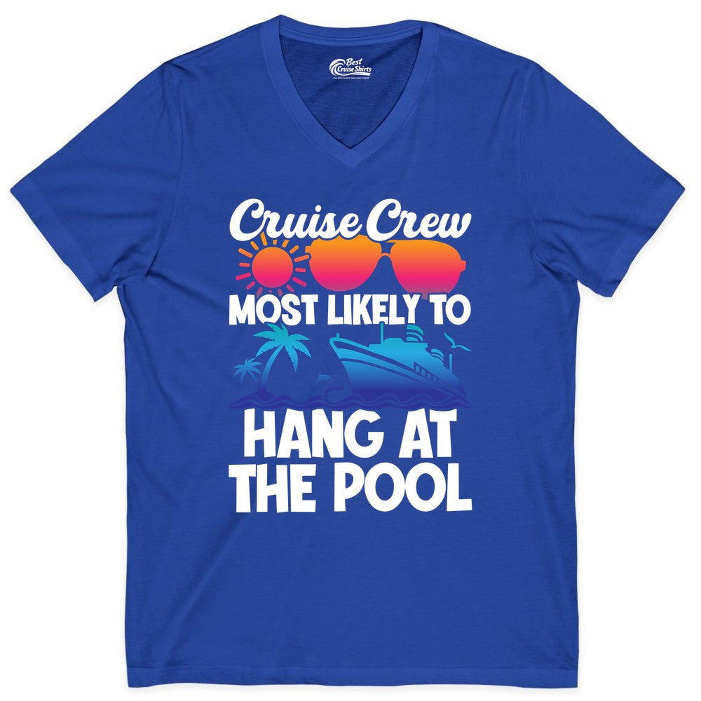 Cruise Crew Shirt - Tropical Cruise Vacation Apparel for Poolside (V-Neck) in True Royal - Cruise Crew Most Likely To Hang At The Pool Tropical Shirt