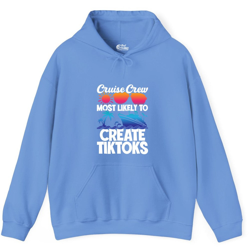 Cruise Crew Shirt - Funny Vacation Cruise Apparel for Tiktoks (Hoodie) in Carolina Blue - Cruise Crew Most Likely To Create Tiktoks Funny Vacation Shirt