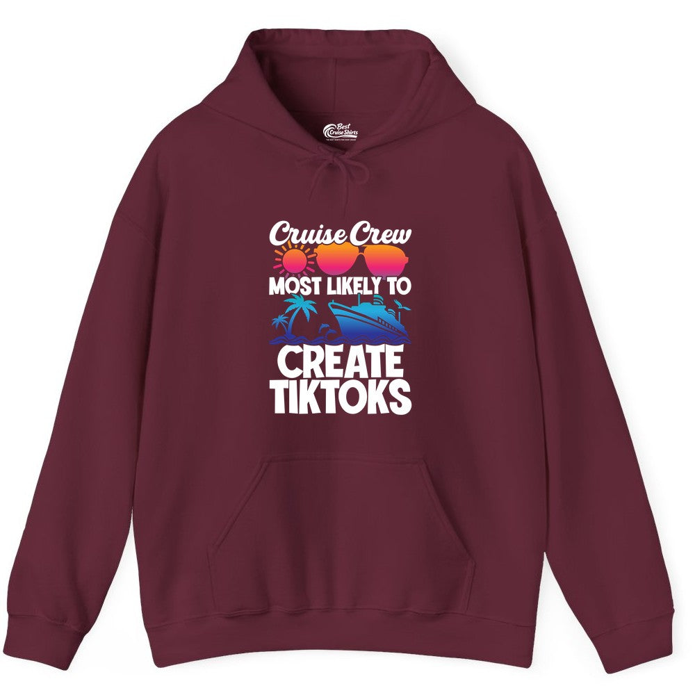 Cruise Crew Shirt - Funny Vacation Cruise Apparel for Tiktoks (Hoodie) in Maroon - Cruise Crew Most Likely To Create Tiktoks Funny Vacation Shirt