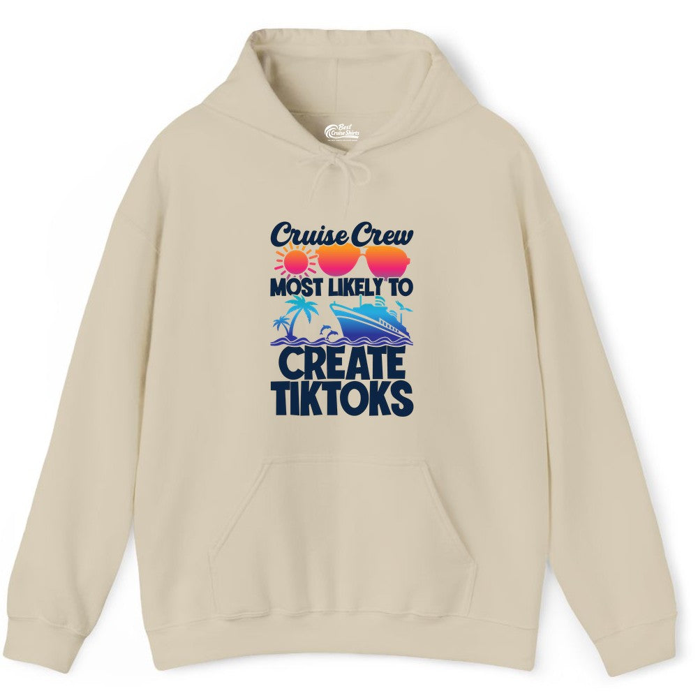 Cruise Crew Shirt - Funny Vacation Cruise Apparel for Tiktoks (Hoodie) in Sand - Cruise Crew Most Likely To Create Tiktoks Funny Vacation Shirt