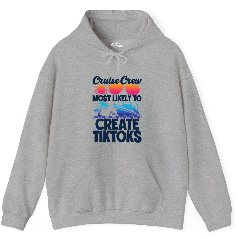 Cruise Crew Shirt - Funny Vacation Cruise Apparel for Tiktoks (Hoodie) in Sport Grey - Cruise Crew Most Likely To Create Tiktoks Funny Vacation Shirt