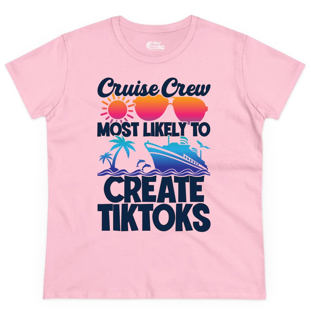 Cruise Crew Shirt - Funny Vacation Cruise Apparel for Tiktoks (Ladies Tee) in Light Pink - Cruise Crew Most Likely To Create Tiktoks Funny Vacation Shirt