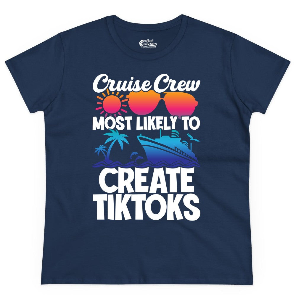 Cruise Crew Shirt - Funny Vacation Cruise Apparel for Tiktoks (Ladies Tee) in Navy - Cruise Crew Most Likely To Create Tiktoks Funny Vacation Shirt