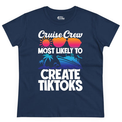 Cruise Crew Shirt - Funny Vacation Cruise Apparel for Tiktoks (Ladies Tee) in Navy - Cruise Crew Most Likely To Create Tiktoks Funny Vacation Shirt