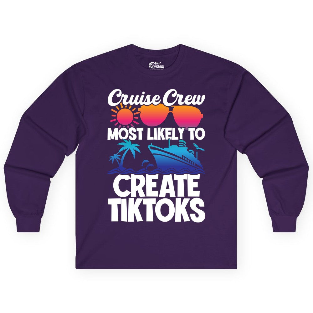 Cruise Crew Shirt - Funny Vacation Cruise Apparel for Tiktoks (Long Sleeve) in Purple - Cruise Crew Most Likely To Create Tiktoks Funny Vacation Shirt