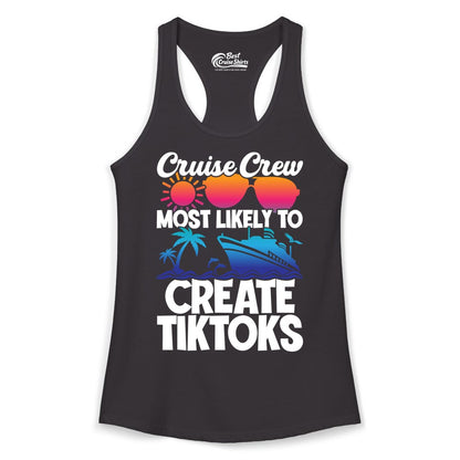 Cruise Crew Shirt - Funny Vacation Cruise Apparel for Tiktoks (Ladies Tank) in Black - Cruise Crew Most Likely To Create Tiktoks Funny Vacation Shirt