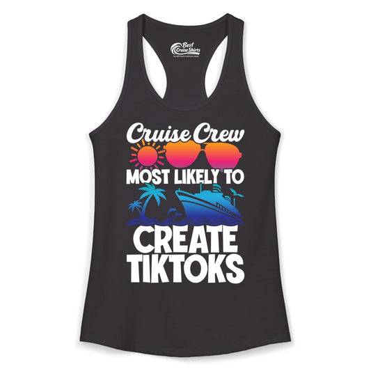 Cruise Crew Shirt - Funny Vacation Cruise Apparel for Tiktoks (Ladies Tank) in Black - Cruise Crew Most Likely To Create Tiktoks Funny Vacation Shirt
