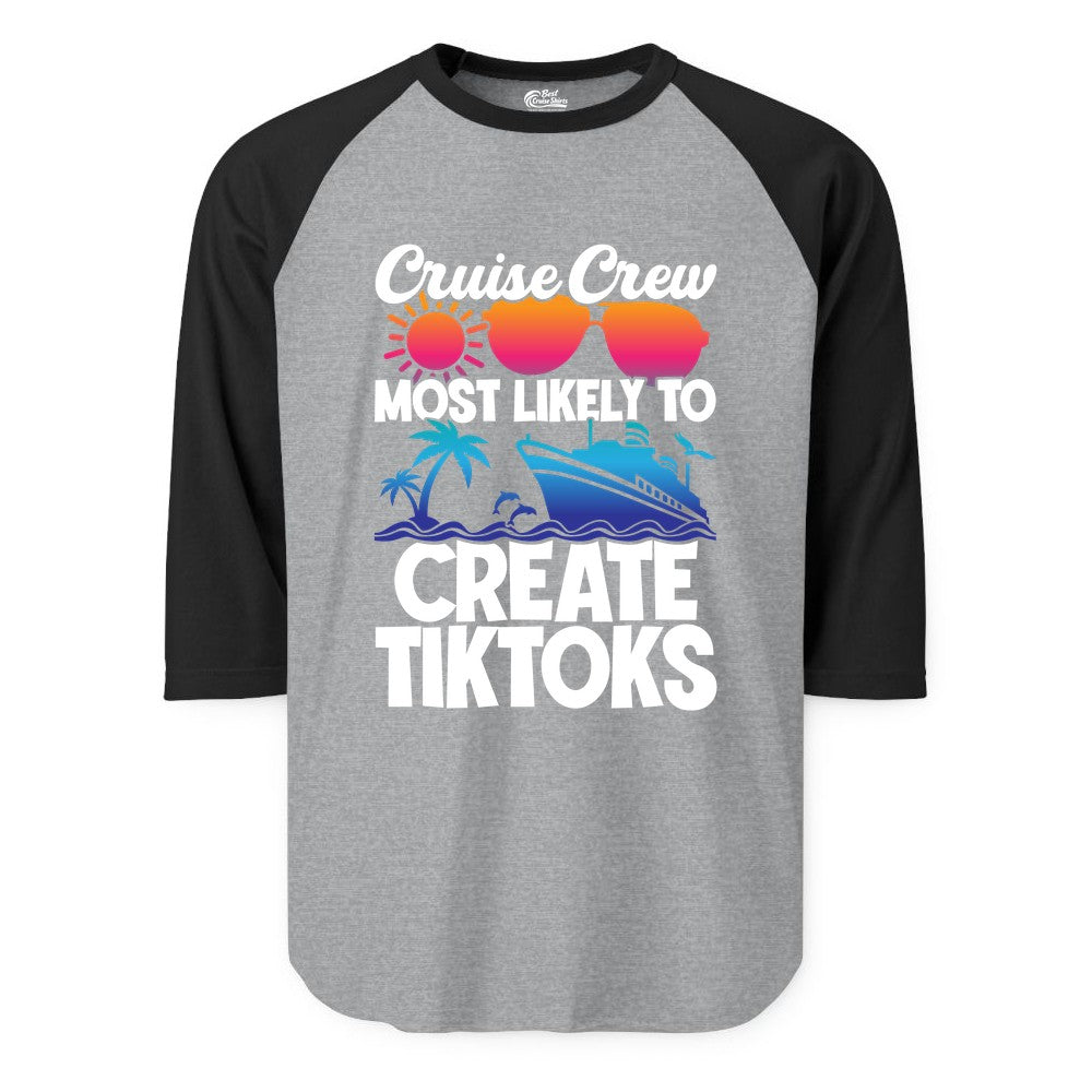 Cruise Crew Shirt - Funny Vacation Cruise Apparel for Tiktoks (Raglan) in Heather GreyBlack - Cruise Crew Most Likely To Create Tiktoks Funny Vacation Shirt