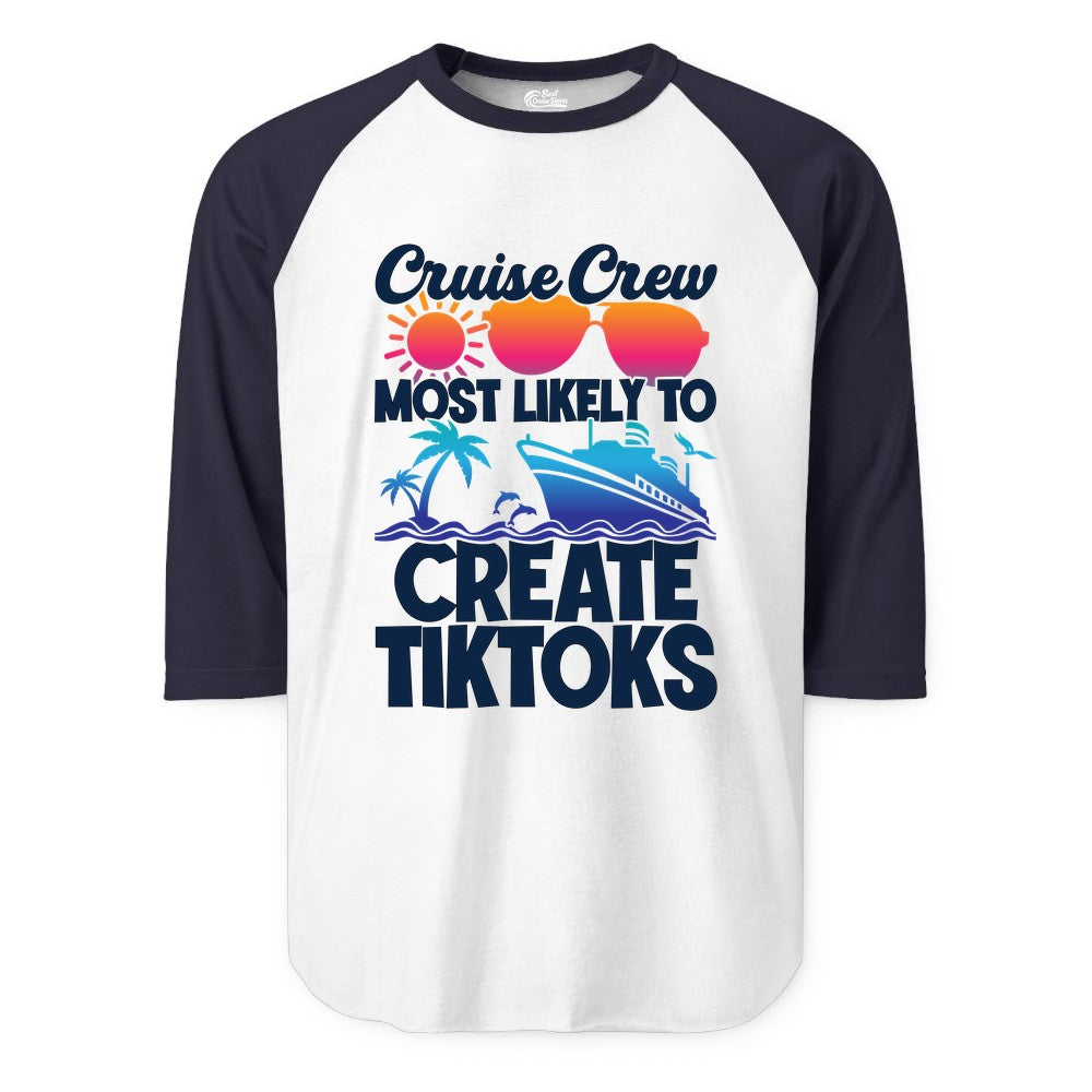Cruise Crew Shirt - Funny Vacation Cruise Apparel for Tiktoks (Raglan) in WhiteNavy - Cruise Crew Most Likely To Create Tiktoks Funny Vacation Shirt