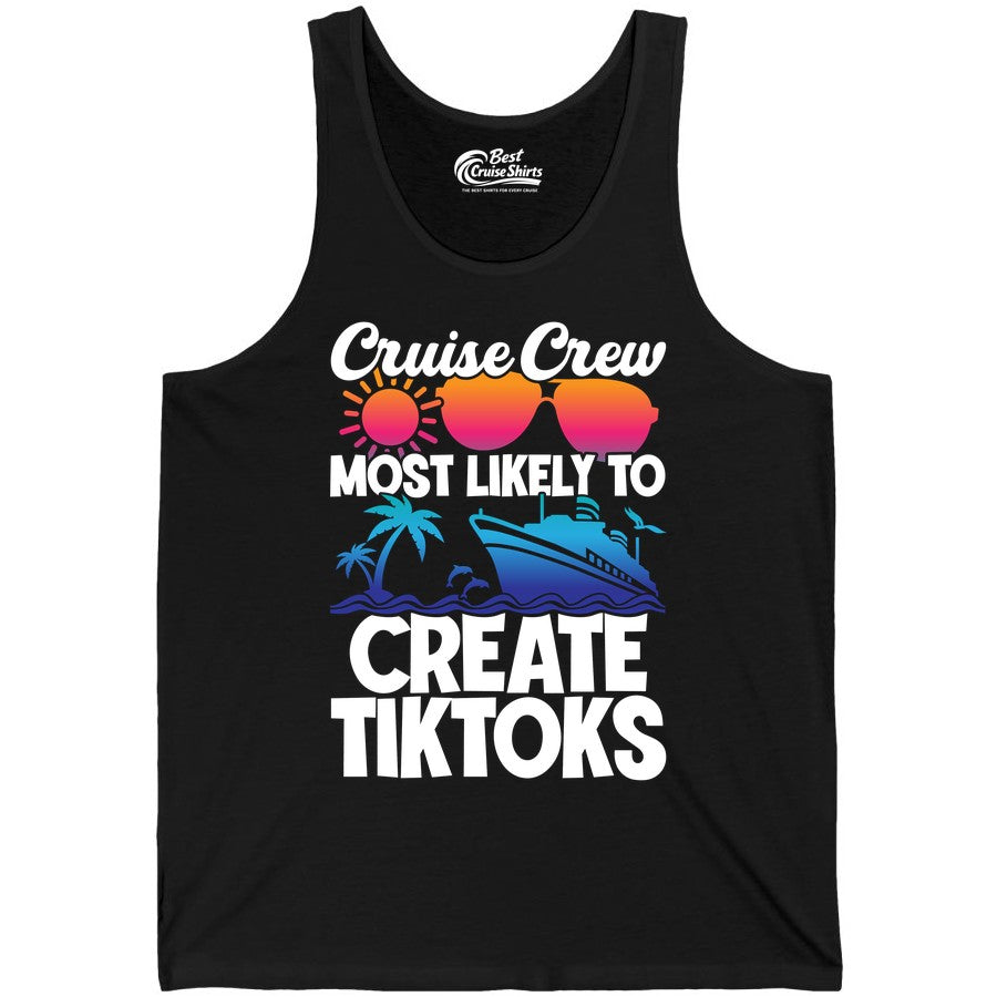 Cruise Crew Shirt - Funny Vacation Cruise Apparel for Tiktoks (Tank Top) in Black - Cruise Crew Most Likely To Create Tiktoks Funny Vacation Shirt