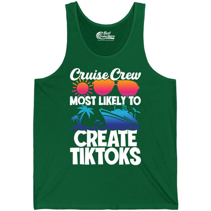 Cruise Crew Shirt - Funny Vacation Cruise Apparel for Tiktoks (Tank Top) in Kelly - Cruise Crew Most Likely To Create Tiktoks Funny Vacation Shirt