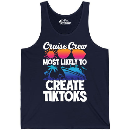 Cruise Crew Shirt - Funny Vacation Cruise Apparel for Tiktoks (Tank Top) in Navy - Cruise Crew Most Likely To Create Tiktoks Funny Vacation Shirt