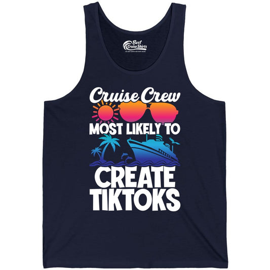 Cruise Crew Shirt - Funny Vacation Cruise Apparel for Tiktoks (Tank Top) in Navy - Cruise Crew Most Likely To Create Tiktoks Funny Vacation Shirt