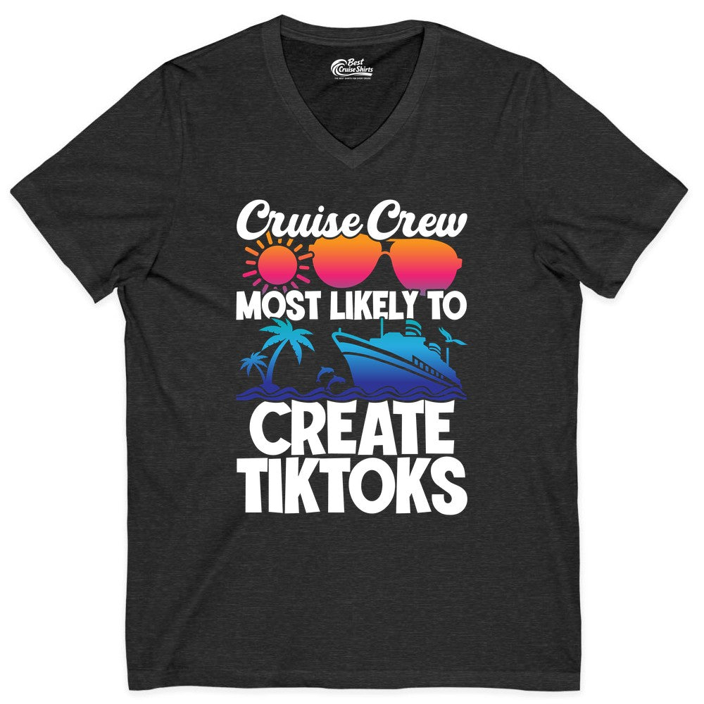 Cruise Crew Shirt - Funny Vacation Cruise Apparel for Tiktoks (V-Neck) in Dark Grey Heather - Cruise Crew Most Likely To Create Tiktoks Funny Vacation Shirt