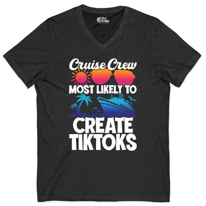Cruise Crew Shirt - Funny Vacation Cruise Apparel for Tiktoks (V-Neck) in Dark Grey Heather - Cruise Crew Most Likely To Create Tiktoks Funny Vacation Shirt