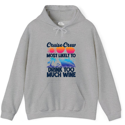 Cruise Crew Shirt - Funny Wine Drinking Team Tee for Group Cruises (Hoodie) in Sport Grey - Cruise Crew Most Likely To Drink Too Much Wine Retro Sunset Shirt