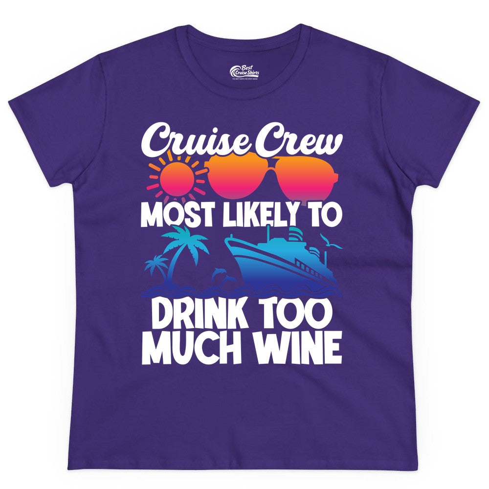 Cruise Crew Shirt - Funny Wine Drinking Team Tee for Group Cruises (Ladies Tee) in Purple - Cruise Crew Most Likely To Drink Too Much Wine Retro Sunset Shirt