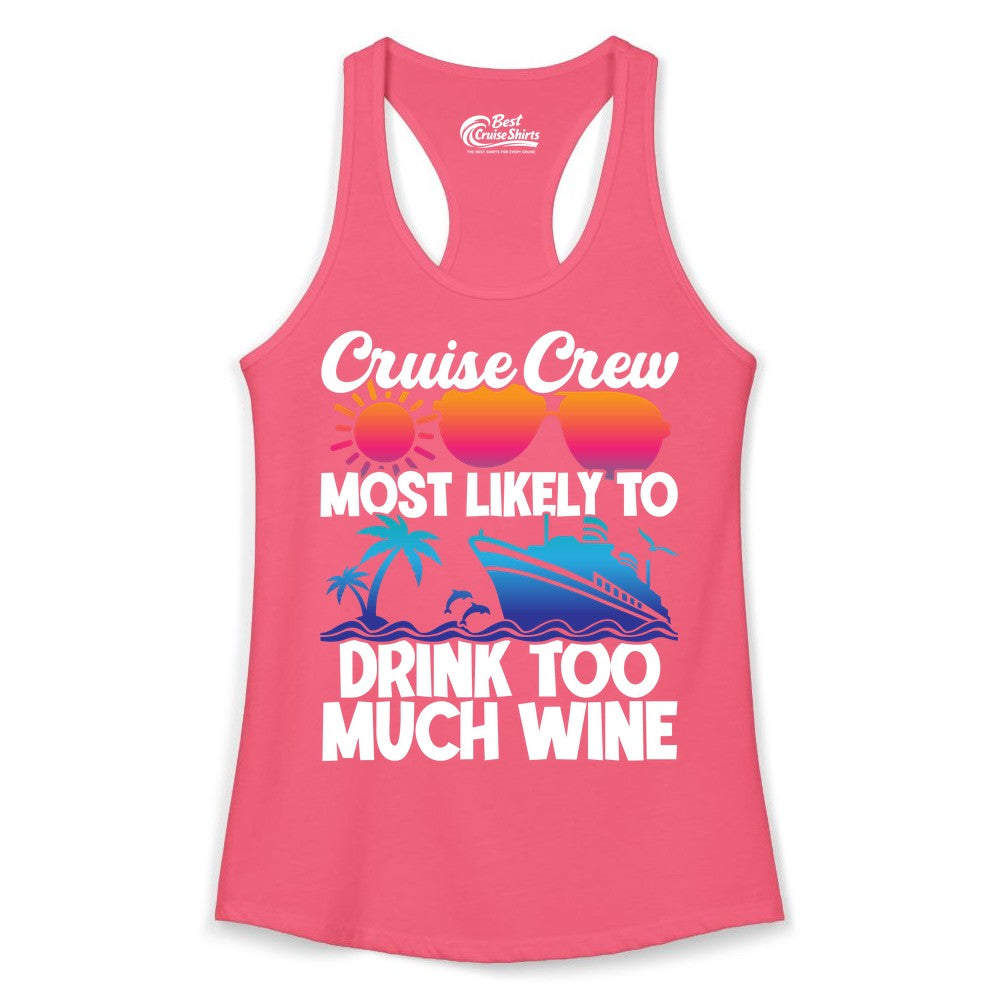 Cruise Crew Shirt - Funny Wine Drinking Team Tee for Group Cruises (Ladies Tank) in Hot Pink - Cruise Crew Most Likely To Drink Too Much Wine Retro Sunset Shirt