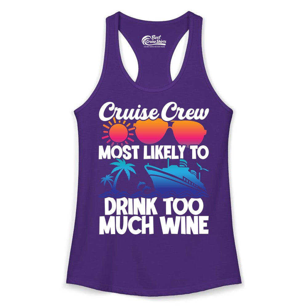 Cruise Crew Shirt - Funny Wine Drinking Team Tee for Group Cruises (Ladies Tank) in Solid Purple Rush - Cruise Crew Most Likely To Drink Too Much Wine Retro Sunset Shirt