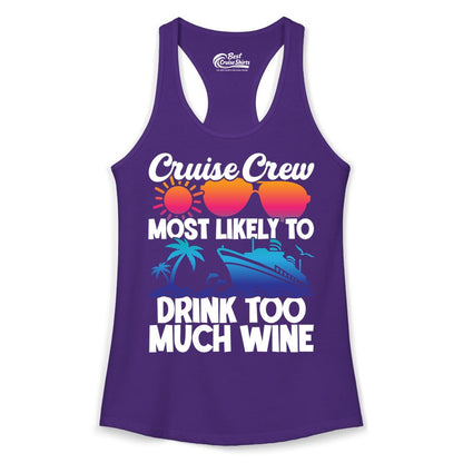 Cruise Crew Shirt - Funny Wine Drinking Team Tee for Group Cruises (Ladies Tank) in Solid Purple Rush - Cruise Crew Most Likely To Drink Too Much Wine Retro Sunset Shirt