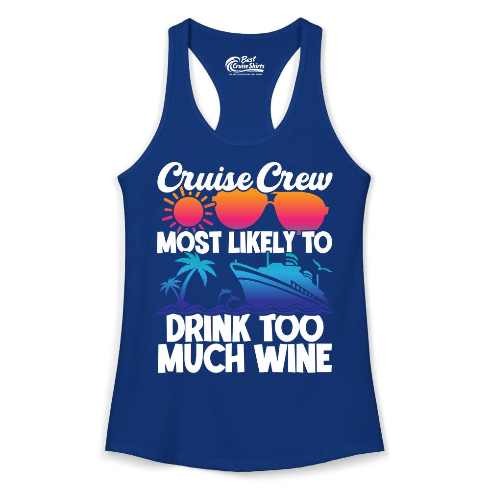 Cruise Crew Shirt - Funny Wine Drinking Team Tee for Group Cruises (Ladies Tank) in Solid Royal - Cruise Crew Most Likely To Drink Too Much Wine Retro Sunset Shirt