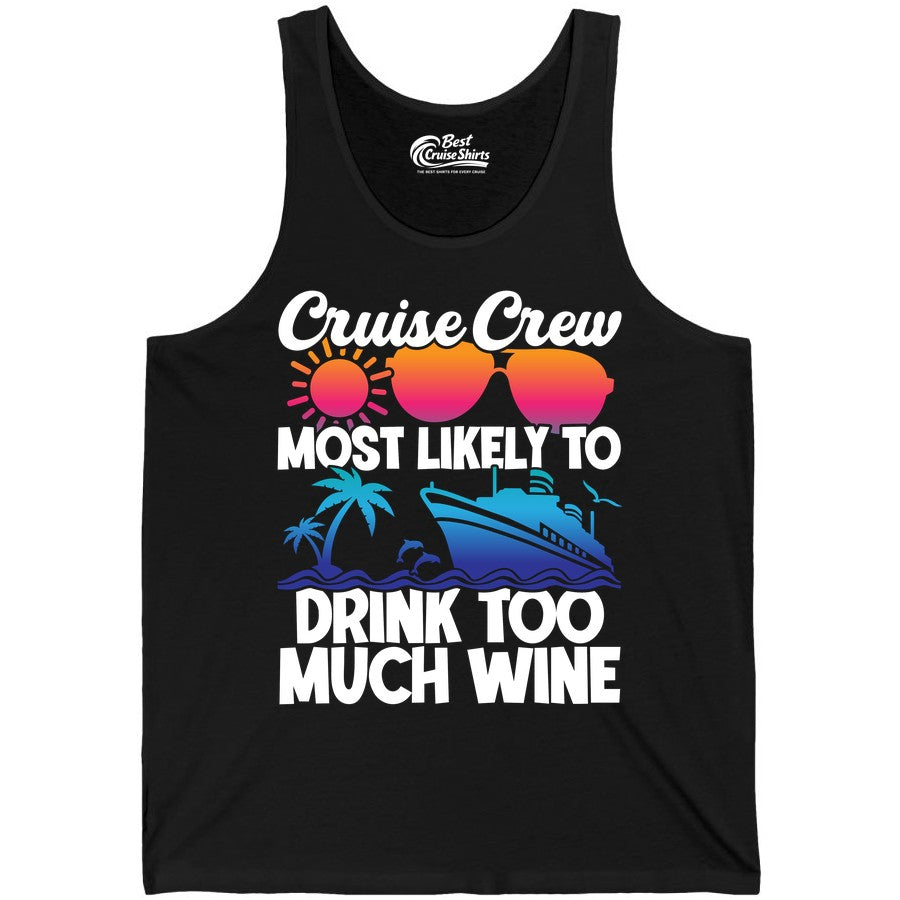 Cruise Crew Shirt - Funny Wine Drinking Team Tee for Group Cruises (Tank Top) in Black - Cruise Crew Most Likely To Drink Too Much Wine Retro Sunset Shirt