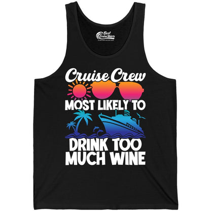 Cruise Crew Shirt - Funny Wine Drinking Team Tee for Group Cruises (Tank Top) in Black - Cruise Crew Most Likely To Drink Too Much Wine Retro Sunset Shirt
