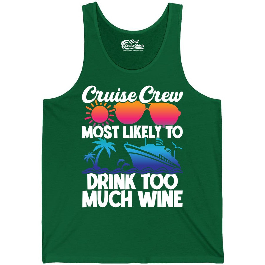 Cruise Crew Shirt - Funny Wine Drinking Team Tee for Group Cruises (Tank Top) in Kelly - Cruise Crew Most Likely To Drink Too Much Wine Retro Sunset Shirt
