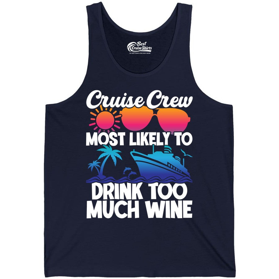 Cruise Crew Shirt - Funny Wine Drinking Team Tee for Group Cruises (Tank Top) in Navy - Cruise Crew Most Likely To Drink Too Much Wine Retro Sunset Shirt