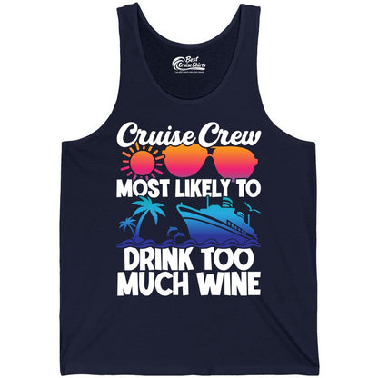 Cruise Crew Shirt - Funny Wine Drinking Team Tee for Group Cruises (Tank Top) in Navy - Cruise Crew Most Likely To Drink Too Much Wine Retro Sunset Shirt