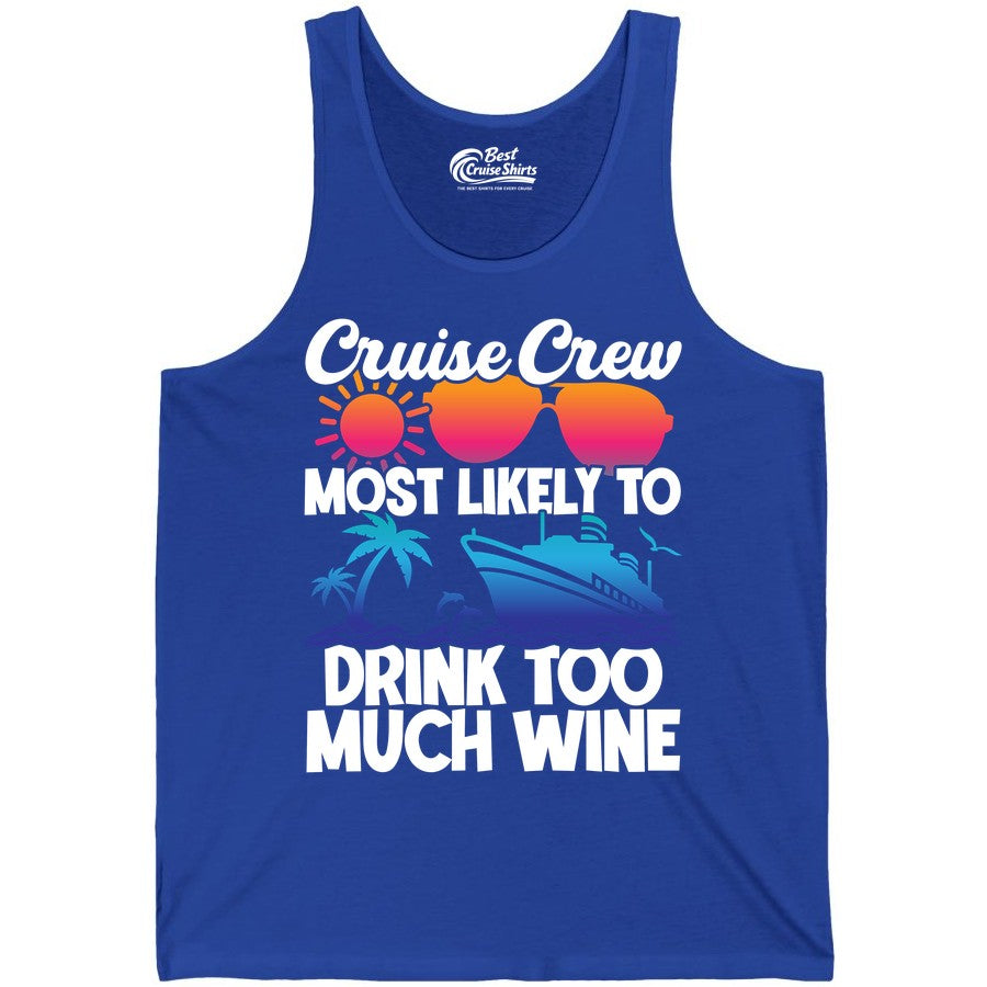 Cruise Crew Shirt - Funny Wine Drinking Team Tee for Group Cruises (Tank Top) in True Royal - Cruise Crew Most Likely To Drink Too Much Wine Retro Sunset Shirt