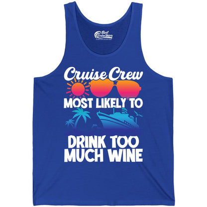 Cruise Crew Shirt - Funny Wine Drinking Team Tee for Group Cruises (Tank Top) in True Royal - Cruise Crew Most Likely To Drink Too Much Wine Retro Sunset Shirt