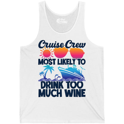 Cruise Crew Shirt - Funny Wine Drinking Team Tee for Group Cruises (Tank Top) in White - Cruise Crew Most Likely To Drink Too Much Wine Retro Sunset Shirt