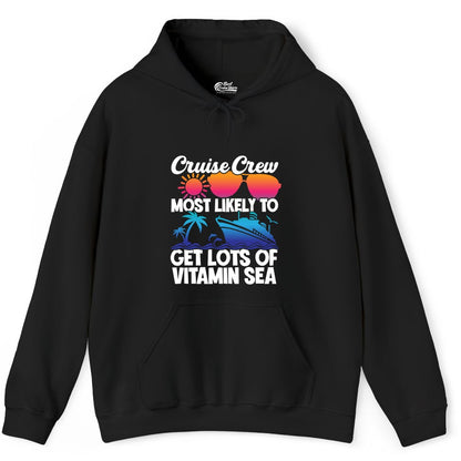Cruise Crew Shirt - Funny Cruise Shirt Tropical Vacation Apparel Tee (Hoodie) in Black - Cruise Crew Most Likely To Get Lots Of Vitamin Sea Tropical Shirt
