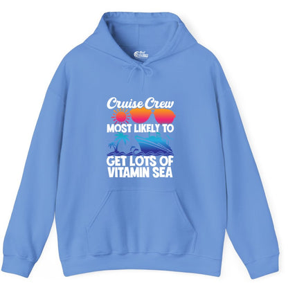 Cruise Crew Shirt - Funny Cruise Shirt Tropical Vacation Apparel Tee (Hoodie) in Carolina Blue - Cruise Crew Most Likely To Get Lots Of Vitamin Sea Tropical Shirt