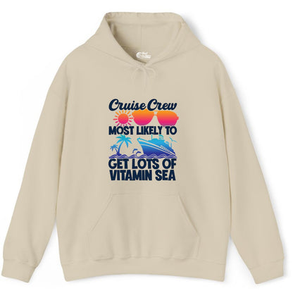 Cruise Crew Shirt - Funny Cruise Shirt Tropical Vacation Apparel Tee (Hoodie) in Sand - Cruise Crew Most Likely To Get Lots Of Vitamin Sea Tropical Shirt