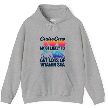 Cruise Crew Shirt - Funny Cruise Shirt Tropical Vacation Apparel Tee (Hoodie) in Sport Grey - Cruise Crew Most Likely To Get Lots Of Vitamin Sea Tropical Shirt