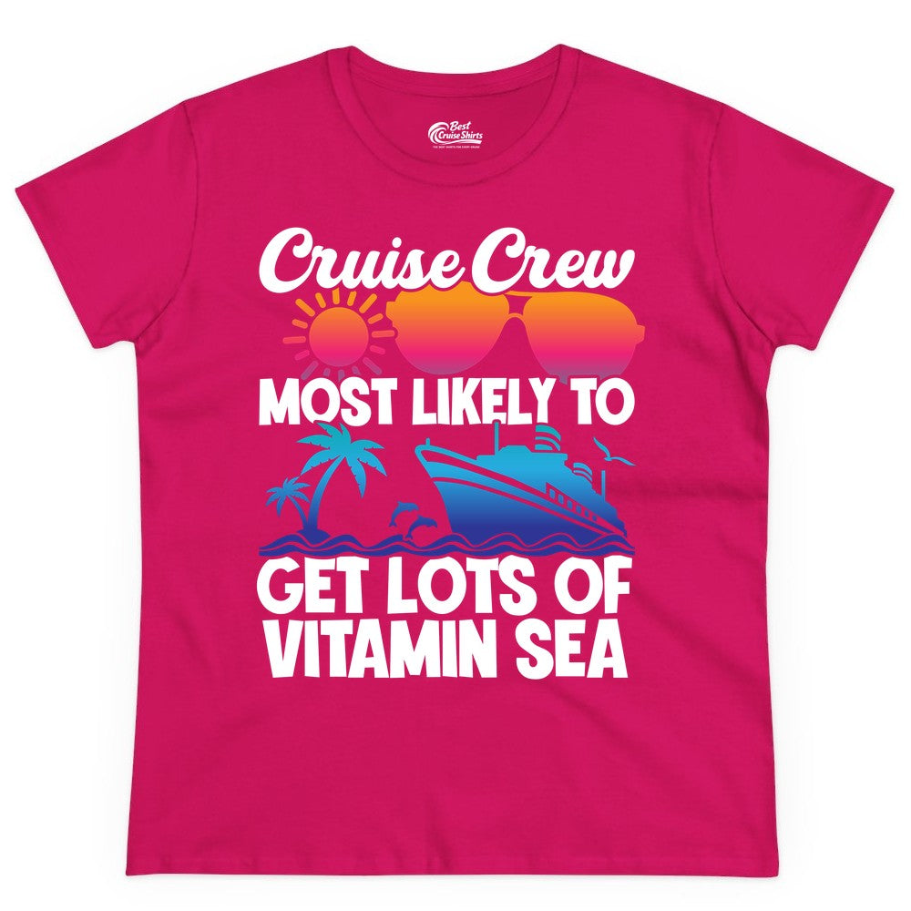 Cruise Crew Shirt - Funny Cruise Shirt Tropical Vacation Apparel Tee (Ladies Tee) in Heliconia - Cruise Crew Most Likely To Get Lots Of Vitamin Sea Tropical Shirt