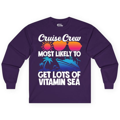 Cruise Crew Shirt - Funny Cruise Shirt Tropical Vacation Apparel Tee (Long Sleeve) in Purple - Cruise Crew Most Likely To Get Lots Of Vitamin Sea Tropical Shirt