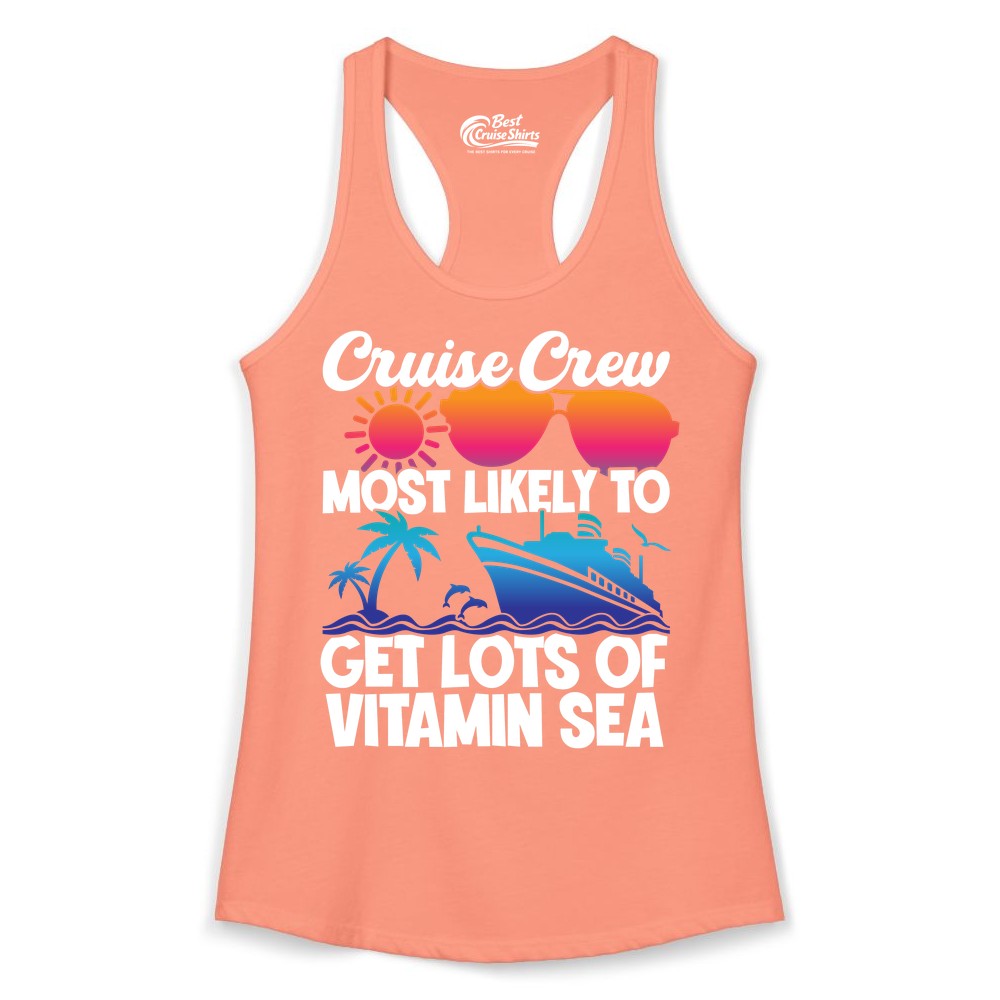 Cruise Crew Shirt - Funny Cruise Shirt Tropical Vacation Apparel Tee (Ladies Tank) in Solid Light Orange - Cruise Crew Most Likely To Get Lots Of Vitamin Sea Tropical Shirt