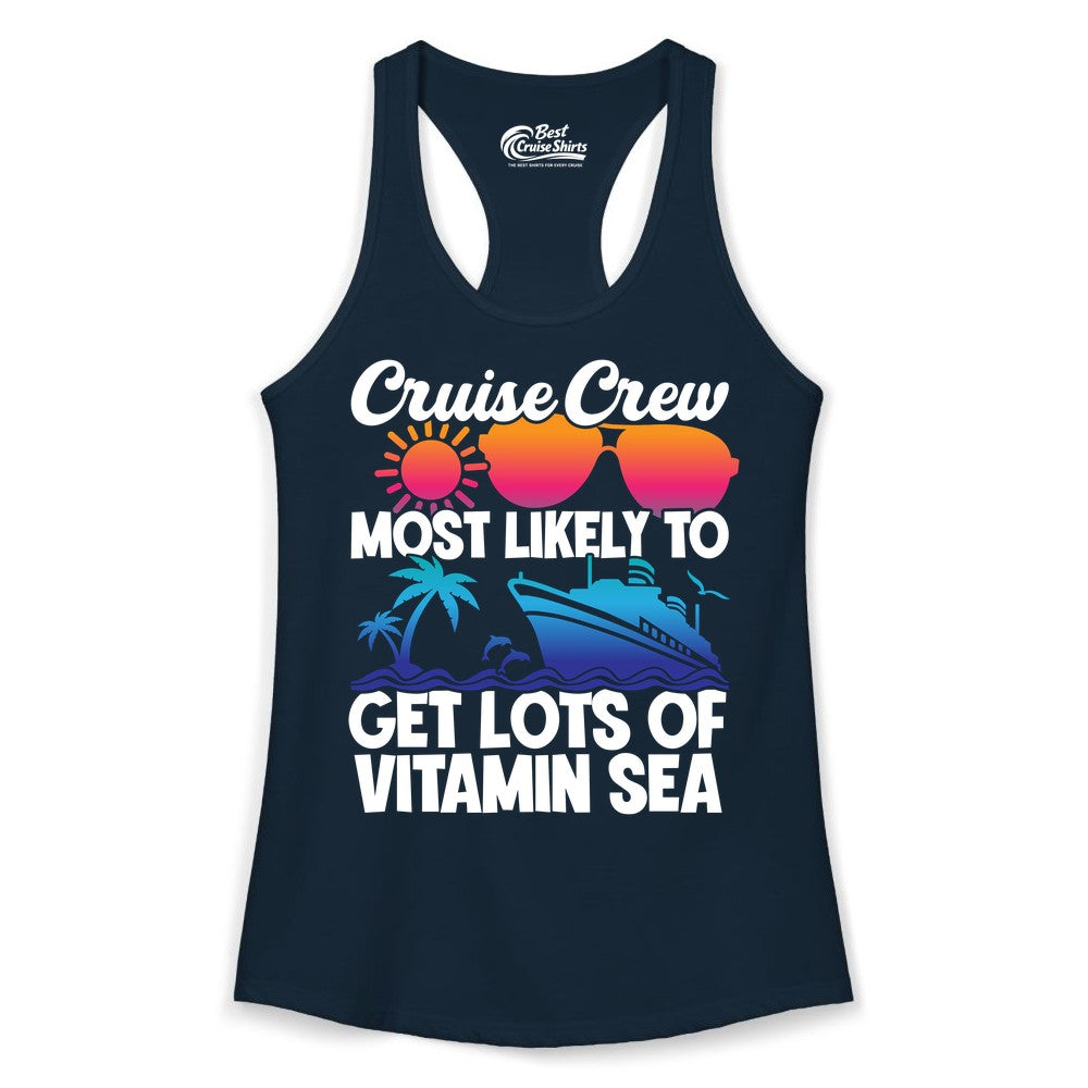 Cruise Crew Shirt - Funny Cruise Shirt Tropical Vacation Apparel Tee (Ladies Tank) in Solid Midnight Navy - Cruise Crew Most Likely To Get Lots Of Vitamin Sea Tropical Shirt